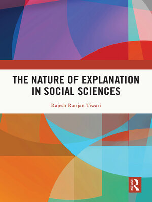 cover image of The Nature of Explanation in Social Sciences